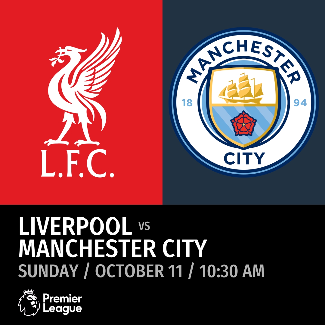 Liverpool vs Manchester City (Sunday / October 11 / 10:30 AM)