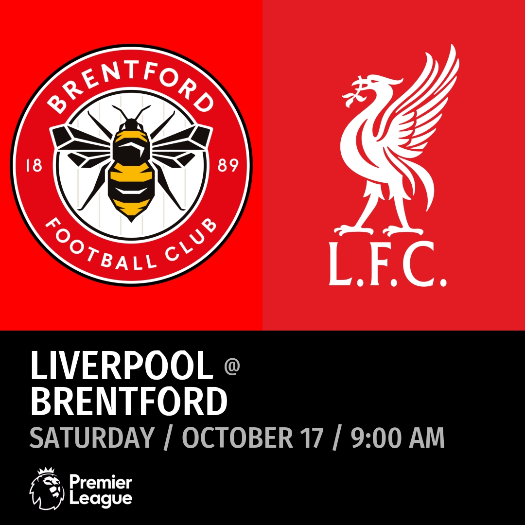 Brentford vs Liverpool (Saturday / October 17 / 9:00 AM)